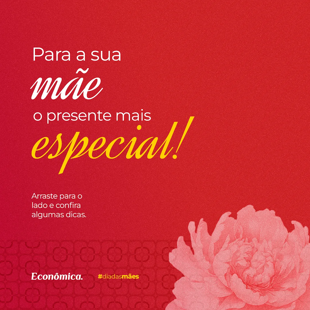 Post para Instagram das Lojas Econômica criado pela AZZ Agência: carrossel com dicas de presente para o Dia das Mães