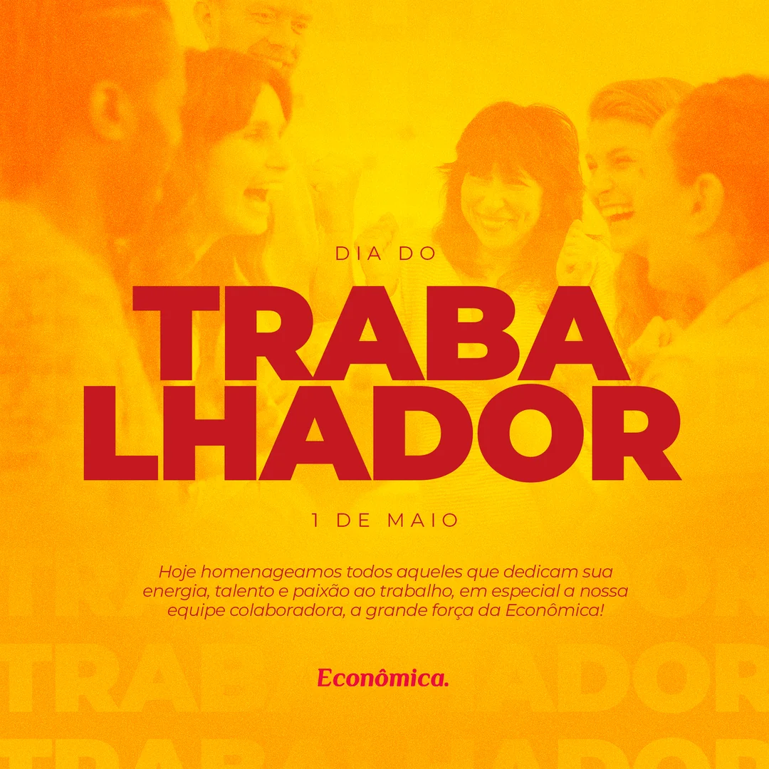 Post para Instagram das Lojas Econômica criado pela AZZ Agência: homenagem do Dia do Trabalhador à equipe