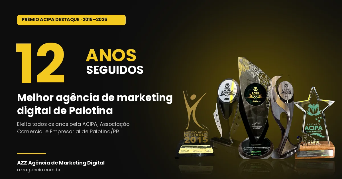 AZZ Agência: 12 anos seguidos de Prêmio ACIPA Destaque como melhor agência de marketing digital de Palotina